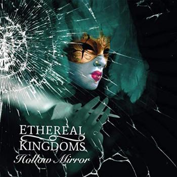 Ethereal Kingdoms - Hollow Mirror 2019 торрентом