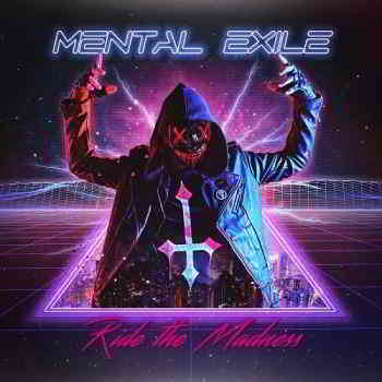 Mental Exile - Ride The Madness