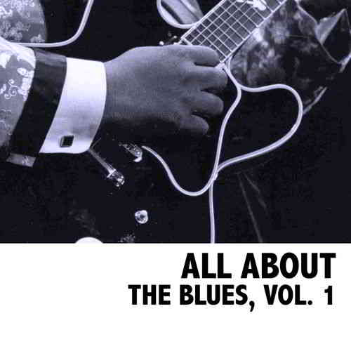 All About The Blues Vol. 1 2019 торрентом