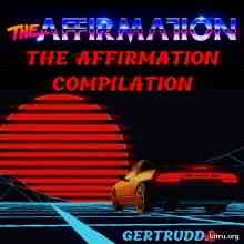 The Affirmation - The Affirmation Compilation 2019 торрентом