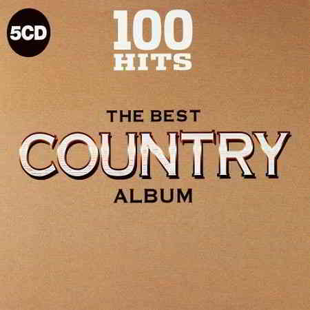 100 Hits The Best Country Album [5CD] 2018 торрентом