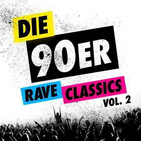 Die 90er Rave Classics Vol.2 [2CD] 2019 торрентом