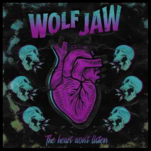 Wolf Jaw - The Heart Won't Listen 2019 торрентом
