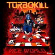 Turbokill - Vice World 2019 торрентом
