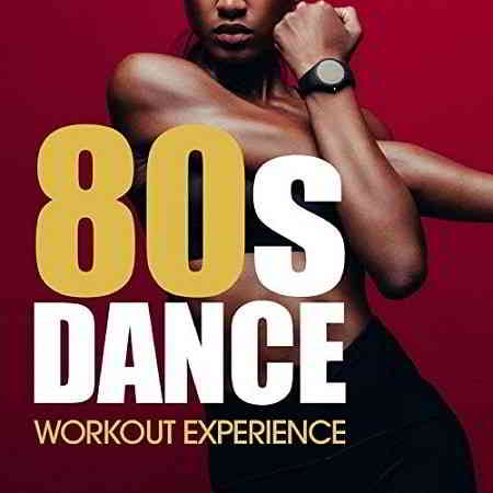 80's Dance Workout Experience 2019 торрентом