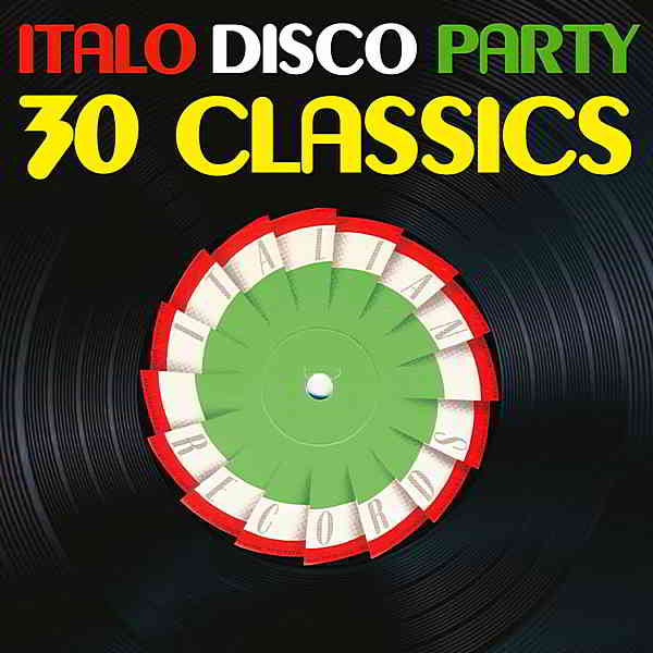Italo Disco Party [30 Classics From Italian Records] 2019 торрентом