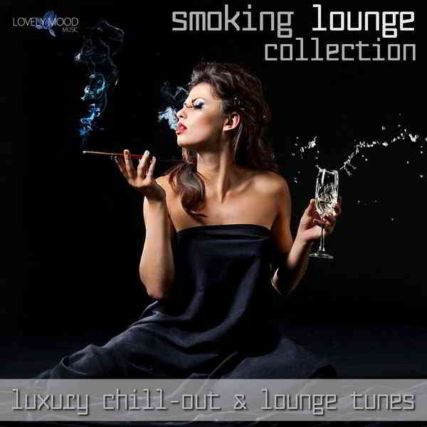 Smoking Lounge, Vol.1-14 [Luxury Chill-Out & Lounge Tunes] 2019 торрентом
