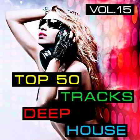 Top50: Tracks Deep House Vol.15 2019 торрентом