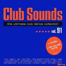 Club Sounds Vol.91 [3CD] 2019 торрентом