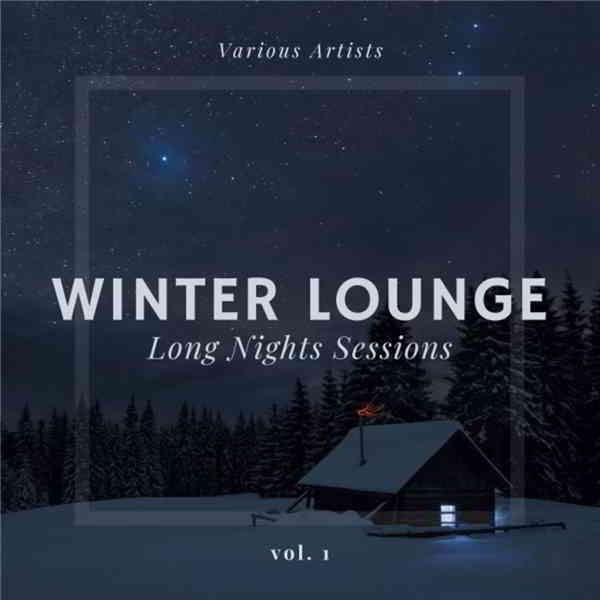 Winter Lounge [Long Nights Sessions, Vol. 1] 2019 торрентом