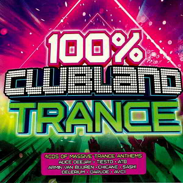 100% Clubland Trance [4CD] 2019 торрентом