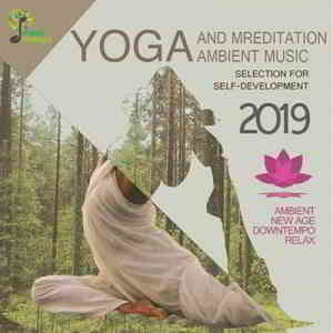 Yoga And Meditation Ambient Music 2019 торрентом