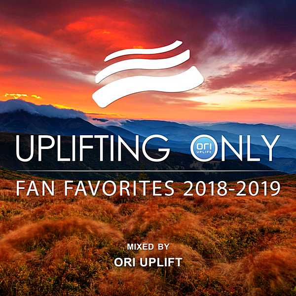 Uplifting Only: Fan Favorites 2018-2019 [Mixed by Ori Uplift] 2019 торрентом