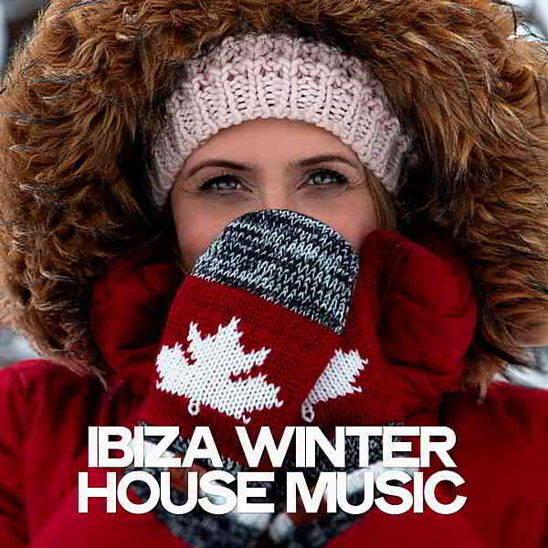 Ibiza Winter House Music 2019 торрентом