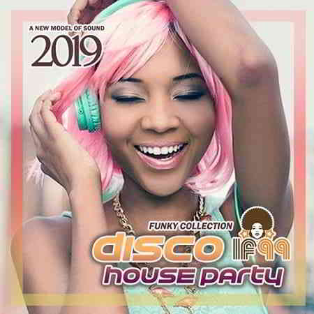 Disco House Party 2019 торрентом