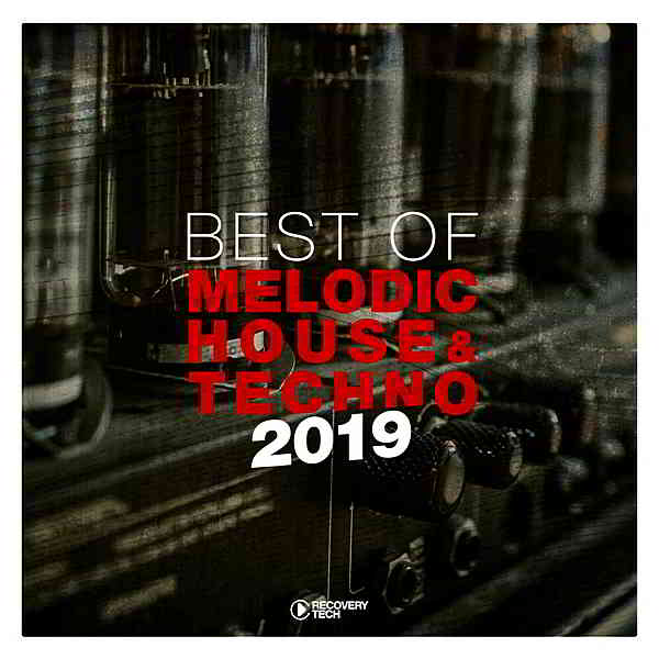 Best Of Melodic House & Techno 2019 торрентом