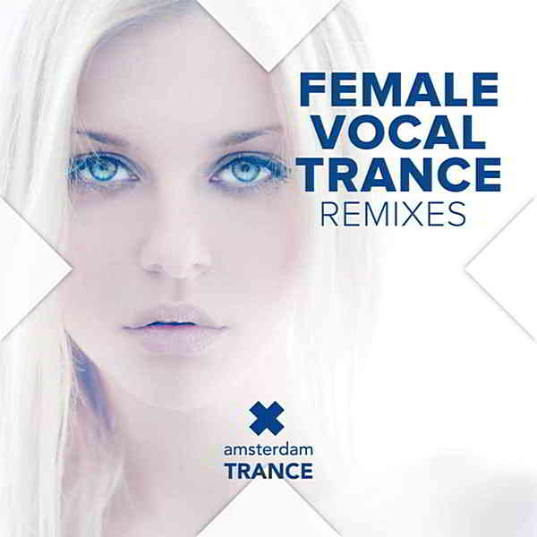 Female Vocal Trance Remixes 2019 торрентом
