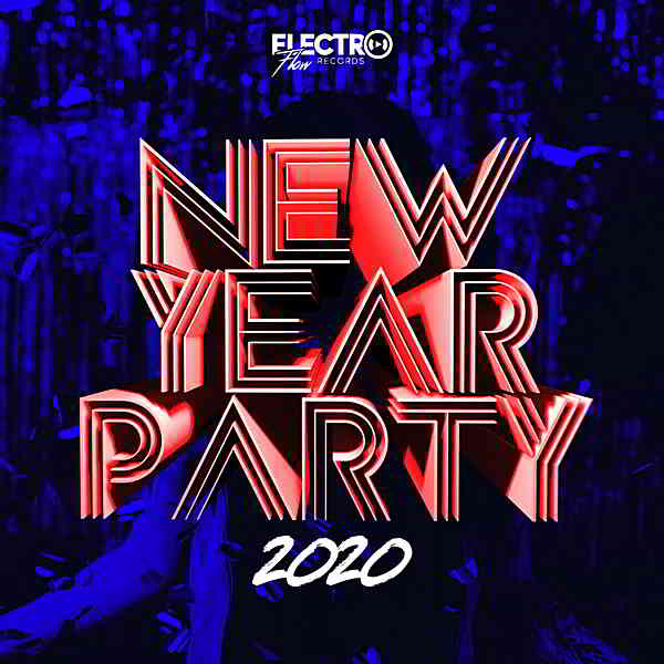 New Year Party 2020 [Electro Flow Records] 2020 торрентом