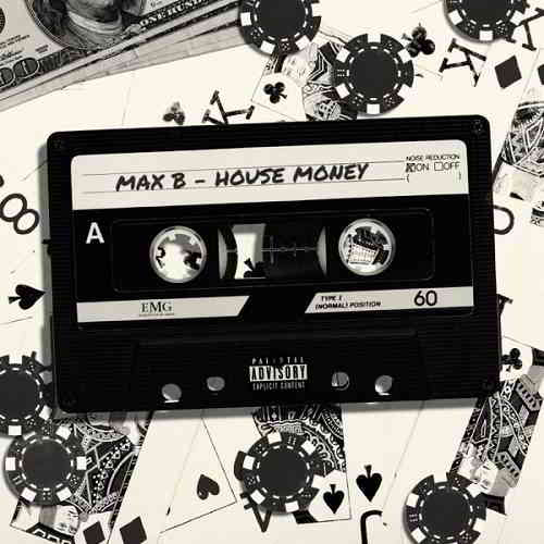 Max B - House Money 2019 торрентом