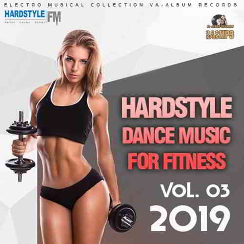 Hardstyle Dance Music For Fitness Vol.03 2020 торрентом