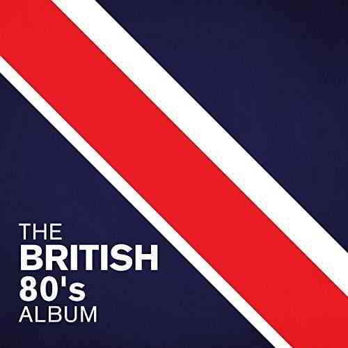 The British 80's Album 2020 торрентом