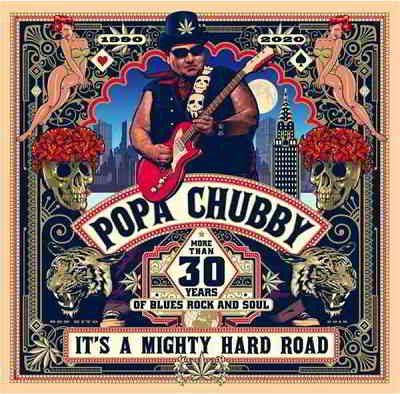 Popa Chubby - It's a Mighty Hard Road 2020 торрентом