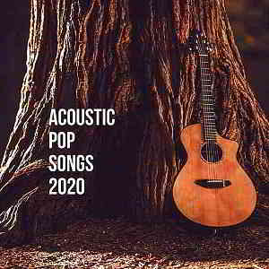 Acoustic Pop Songs 2020 2020 торрентом