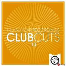 Milk & Sugar Club Cuts Vol.10