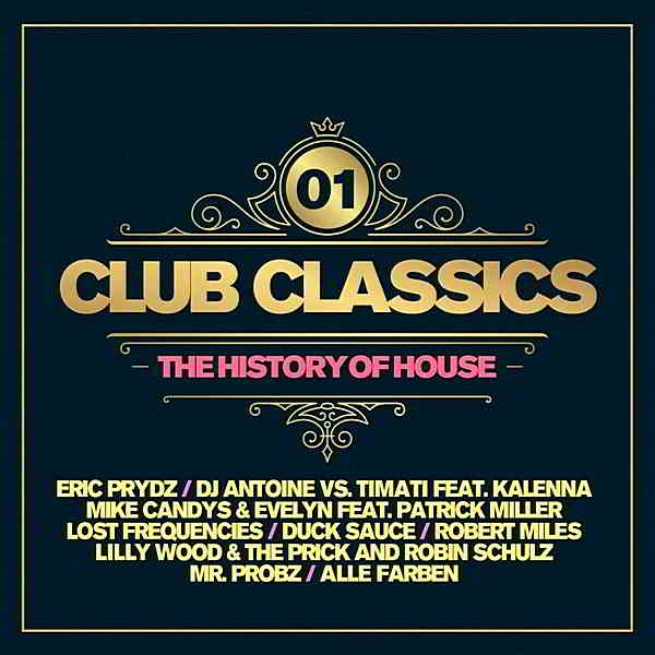 Club Classics: The History Of House Vol.01 [2CD] 2019 торрентом