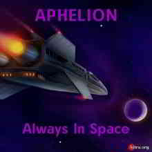 APHELION - Always In Space 2020 торрентом