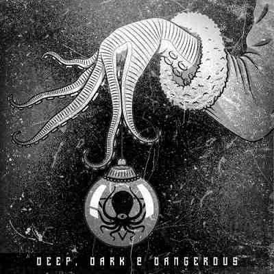 Deep Dark and Dangerous Remixes - Xmas 2019