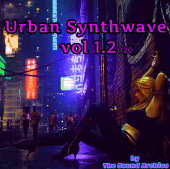Urban Synthwave vol 12 (by The Sound Archive) 2020 торрентом