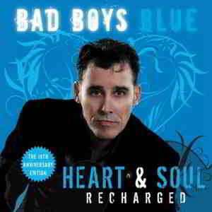 Bad Boys Blue - Heart & Soul (Recharged) 2020 торрентом