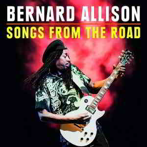 Bernard Allison - Songs From The Road (Live) 2020 торрентом