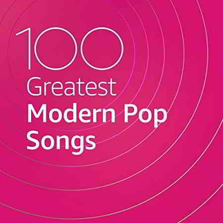 100 Greatest Modern Pop Songs 2020 торрентом