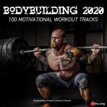 Bodybuilding 2020: 100 Motivational Tracks 2020 торрентом