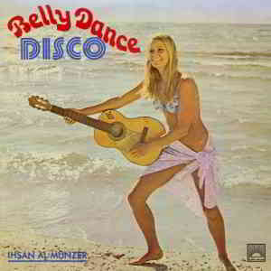 Ihsan Al Munzer - Belly Dance Disco 1979 торрентом