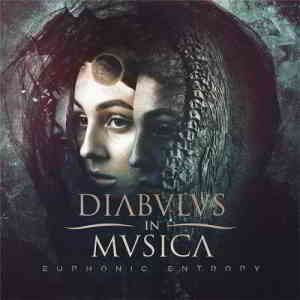 Diabulus In Musica - Euphoric Entropy