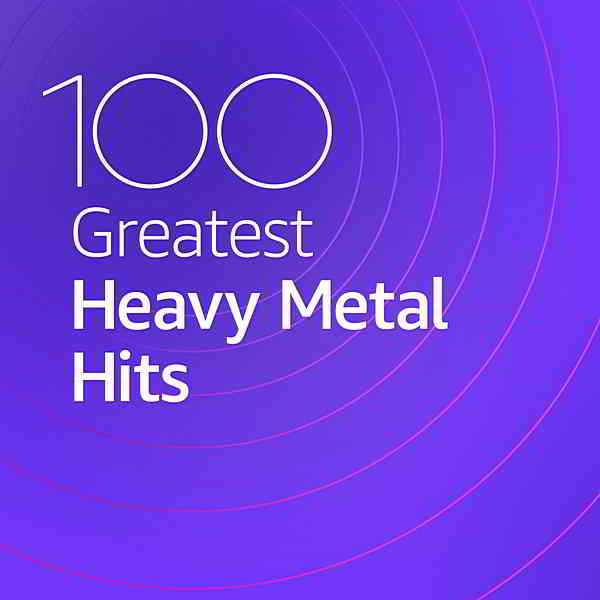 100 Greatest Heavy Metal Hits 2020 торрентом