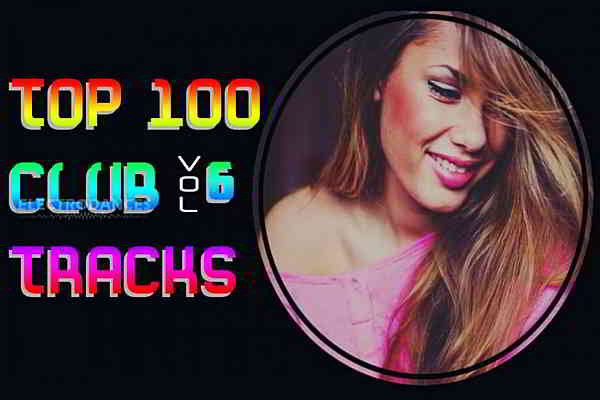 Top 100 Club Tracks Vol.6 2020 торрентом