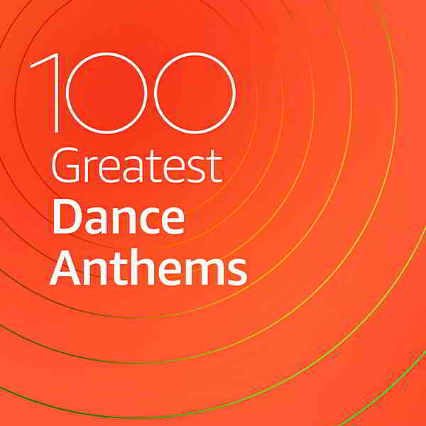 100 Greatest Dance Anthems 2020 торрентом