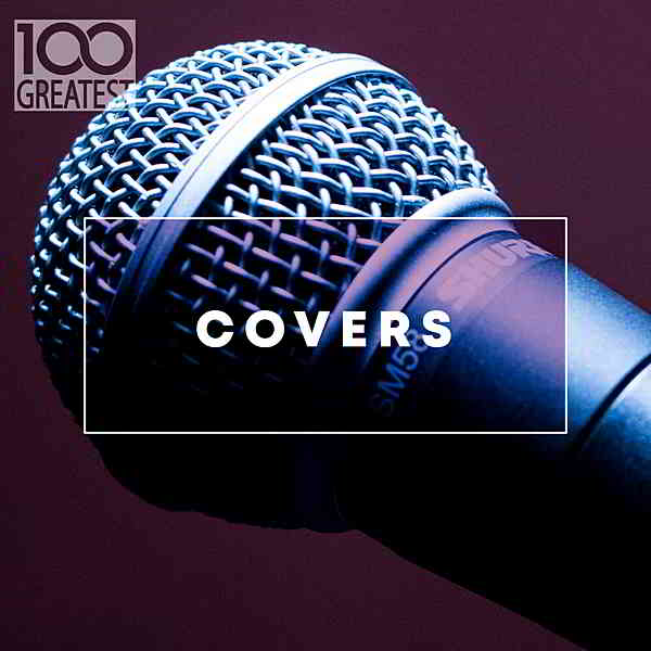 100 Greatest Covers 2020 торрентом