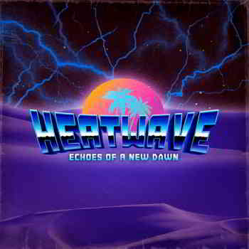 Heatwave - Echoes Of A New Dawn 2020 торрентом