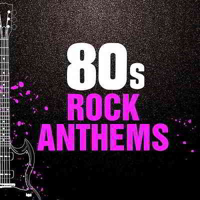 80s Rock Anthems 2020 торрентом