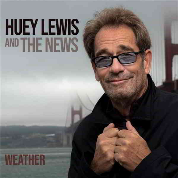Huey Lewis and The News - Weather 2020 торрентом