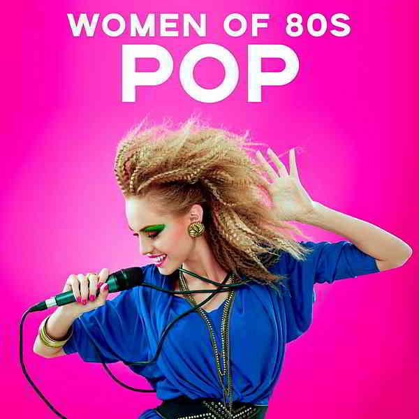 Women Of 80s Pop 2020 торрентом