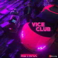 Retrax - Vice Club 2020 торрентом
