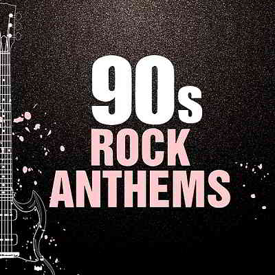 90s Rock Anthems 2020 торрентом