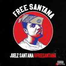 Juelz Santana - #FREESANTANA 2020 торрентом