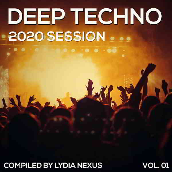 Deep Techno 2020 Session by Lydia Nexus 2020 торрентом